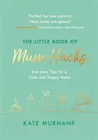 Mała księga poradników dla mam - The Little Book of Mum Hacks