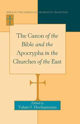 Kanon Biblii i apokryfy w kościołach Wschodu - The Canon of the Bible and the Apocrypha in the Churches of the East