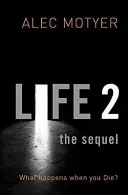 Life 2: The Sequel: Co się dzieje po śmierci? - Life 2: The Sequel: What Happens When You Die?