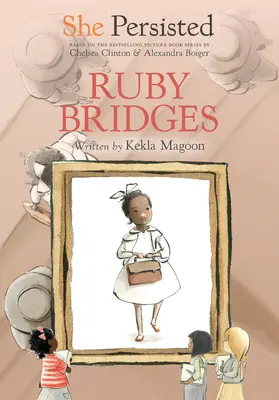 Wytrwała: Ruby Bridges - She Persisted: Ruby Bridges