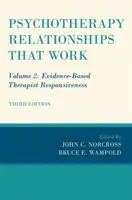 Psychoterapia relacji, która działa: Tom 2: Oparta na dowodach reaktywność terapeuty - Psychotherapy Relationships That Work: Volume 2: Evidence-Based Therapist Responsiveness