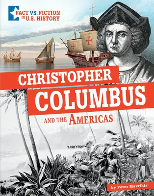 Krzysztof Kolumb i obie Ameryki: Oddzielenie faktów od fikcji - Christopher Columbus and the Americas: Separating Fact from Fiction