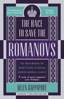 Race to Save the Romanovs - Prawda kryjąca się za tajnymi planami uratowania rosyjskiej rodziny cesarskiej - Race to Save the Romanovs - The Truth Behind the Secret Plans to Rescue Russia's Imperial Family