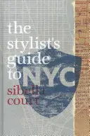 Przewodnik stylisty po Nowym Jorku - Stylist's Guide to NYC