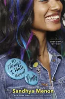 10 Things I Hate About Pinky - Od autora bestsellera When Dimple Met Rishi - 10 Things I Hate About Pinky - From the bestselling author of When Dimple Met Rishi