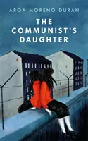 Córka komunisty - „niezwykle mocna” powieść osadzona w Berlinie Wschodnim - Communist's Daughter - A 'remarkably powerful' novel set in East Berlin