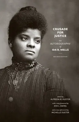 Krucjata na rzecz sprawiedliwości: Autobiografia Idy B. Wells - Crusade for Justice: The Autobiography of Ida B. Wells