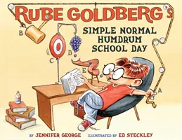 Zwykły, normalny, nudny dzień w szkole Rube Goldberga - Rube Goldberg's Simple Normal Humdrum School Day