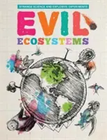 Ekosystemy zła - Evil Ecosystems