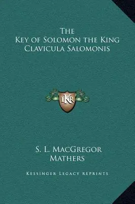 Klucz Króla Salomona Clavicula Salomonis - The Key of Solomon the King Clavicula Salomonis