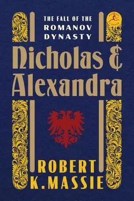 Mikołaj i Aleksandra: Upadek dynastii Romanowów - Nicholas and Alexandra: The Fall of the Romanov Dynasty
