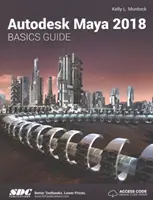 Przewodnik po podstawach Autodesk Maya 2018 - Autodesk Maya 2018 Basics Guide