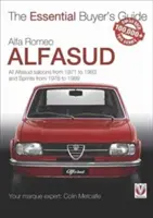 Alfa Romeo Alfasud: Wszystkie modele sedanów od 1971 do 1983 roku i modele Sprint od 1976 do 1989 roku - Alfa Romeo Alfasud: All Saloon Models from 1971 to 1983 & Sprint Models from 1976 to 1989