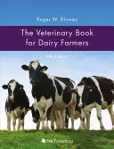 Książka weterynaryjna dla hodowców bydła mlecznego: wydanie 4 - The Veterinary Book for Dairy Farmers: 4th Edition