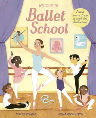 Witamy w szkole baletowej: Napisane przez profesjonalną baletnicę - Welcome to Ballet School: Written by a Professional Ballerina