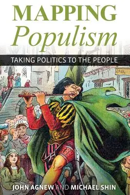 Mapowanie populizmu: Polityka skierowana do ludzi - Mapping Populism: Taking Politics to the People