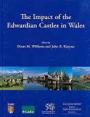 Wpływ edwardiańskich zamków na Walię - The Impact of the Edwardian Castles in Wales