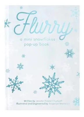 Flurry: Mini Snowflakes Pop-Up Book - Flurry: A Mini Snowflakes Pop-Up Book