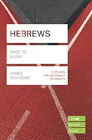 Hebrajczyków (Lifebuilder Study Guides) - Wyścig do chwały (Reapsome James (autor)) - Hebrews (Lifebuilder Study Guides) - Race to Glory (Reapsome James (Author))