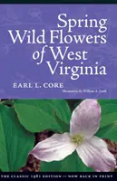 Wiosenne dzikie kwiaty Zachodniej Wirginii - Spring Wildflowers of West Virginia