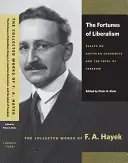 The Fortunes of Liberalism: Eseje o austriackiej ekonomii i ideale wolności - The Fortunes of Liberalism: Essays on Austrian Economics and the Ideal of Freedom