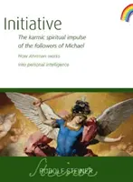 Inicjatywa: Karmiczny impuls duchowy wyznawców Michała: Jak Ahriman działa na osobistą inteligencję (Cw 237) - Initiative: The Karmic Spiritual Impulse of the Followers of Michael: How Ahriman Works Into Personal Intelligence (Cw 237)