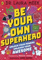 Bądź swoim własnym superbohaterem - Uwolnij swoje moce. Uwolnij swoją niesamowitość. - Be Your Own Superhero - Unlock Your Powers. Unleash Your Awesome.