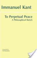 Ku wieczystemu pokojowi - szkic filozoficzny - To Perpetual Peace - A Philosophical Sketch