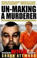 Un-Making a Murderer: Wrabianie Stevena Avery'ego i Brendana Dasseya - Un-Making a Murderer: The Framing of Steven Avery and Brendan Dassey