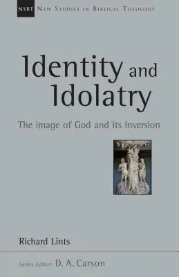 Tożsamość i bałwochwalstwo: Obraz Boga i jego odwrócenie - Identity and Idolatry: The Image of God and Its Inversion