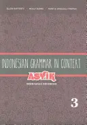 Gramatyka indonezyjska w kontekście: Asyik Berbahasa Indonesia, tom 3 - Indonesian Grammar in Context: Asyik Berbahasa Indonesia, Volume 3