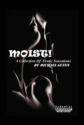 Moist! Kolekcja erotycznych doznań - Moist! A Collection of Erotic Sensations