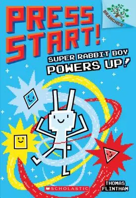 Super Rabbit Boy Powers Up!: A Branches Book (Press Start! #2), 2 - Super Rabbit Boy Powers Up! a Branches Book (Press Start! #2), 2