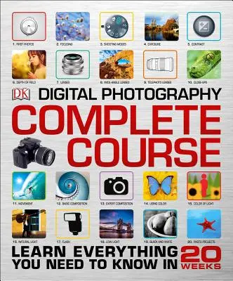Kompletny kurs fotografii cyfrowej: Naucz się wszystkiego w 20 tygodni - Digital Photography Complete Course: Learn Everything You Need to Know in 20 Weeks
