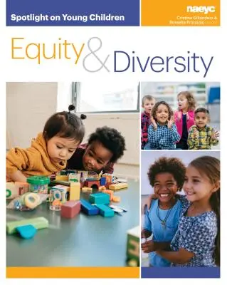 Spotlight on Young Children: Równość i różnorodność - Spotlight on Young Children: Equity and Diversity