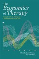 Ekonomia terapii: Dbanie o klientów, współpracowników, zleceniodawców i przepływy pieniężne w terapiach kreatywnych - The Economics of Therapy: Caring for Clients, Colleagues, Commissioners and Cash-Flow in the Creative Arts Therapies