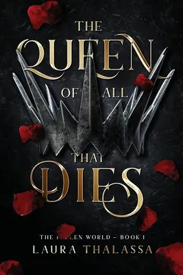 Królowa wszystkiego, co umiera (Upadły świat, księga 1) - The Queen of All That Dies (The Fallen World Book 1)