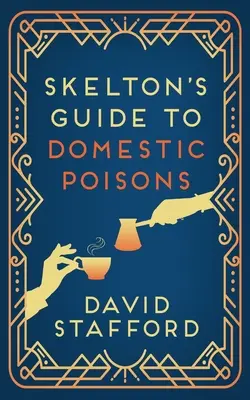 Przewodnik Skeltona po truciznach domowych - Skelton's Guide to Domestic Poisons