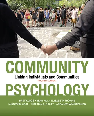 Psychologia społeczności: Łączenie jednostek i społeczności - Community Psychology: Linking Individuals and Communities