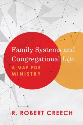 Systemy rodzinne i życie kongregacyjne: Mapa dla służby - Family Systems and Congregational Life: A Map for Ministry