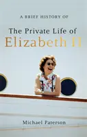 Krótka historia prywatnego życia Elżbiety II - A Brief History of the Private Life of Elizabeth II