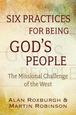 Praktyki odrodzenia ludu Bożego: Misyjne wyzwanie Zachodu - Practices for the Refounding of God's People: The Missional Challenge of the West