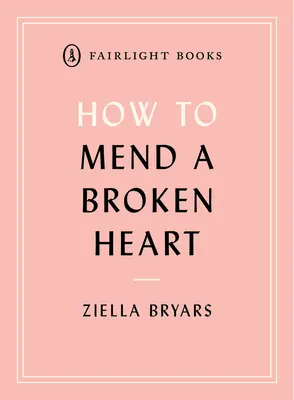 Jak naprawić złamane serce: Lekcje ze świata neuronauki - How to Mend a Broken Heart: Lessons from the World of Neuroscience