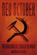 Czerwony Październik: Rewolucja, która zmieniła świat - Red October: The Revolution That Changed the World