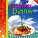 Let's Eat Dinner - Sparklers - Jedzenie, które jemy - Let's Eat Dinner - Sparklers - Food We Eat