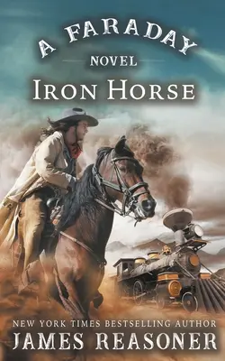 Żelazny koń: Powieść Faradaya - The Iron Horse: A Faraday Novel