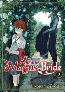 Oblubienica starożytnego maga, tom 2 - The Ancient Magus' Bride Vol. 2