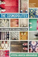 Kosmopolici: Nadejście globalnego obywatela - The Cosmopolites: The Coming of the Global Citizen