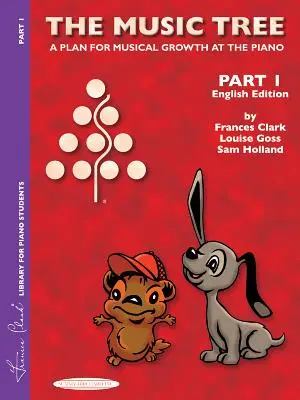 The Music Tree English Edition Student's Book: Część 1 - Plan rozwoju muzycznego na fortepianie - The Music Tree English Edition Student's Book: Part 1 -- A Plan for Musical Growth at the Piano