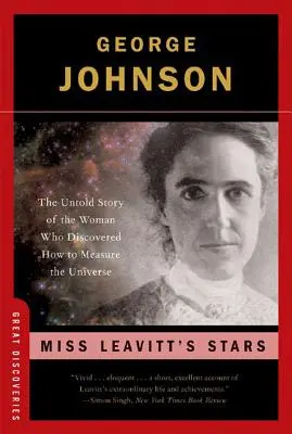 Gwiazdy panny Leavitt: Nieopowiedziana historia kobiety, która odkryła, jak zmierzyć Wszechświat - Miss Leavitt's Stars: The Untold Story of the Woman Who Discovered How to Measure the Universe